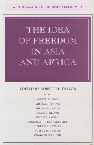 The Idea Of Freedom In Asia And Africa Robert H Taylor Editor