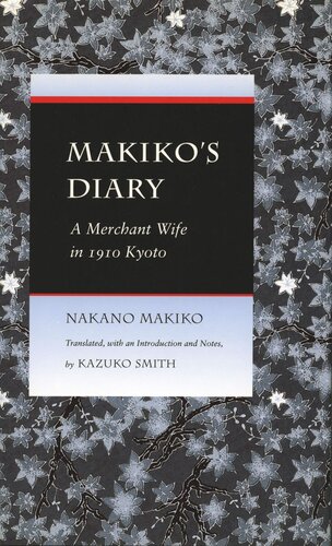 Makikos Diary A Merchant Wife In 1910 Kyoto Makiko Nakano