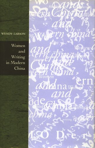 Women And Writing In Modern China Wendy Larson