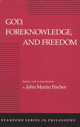 God Foreknowledge And Freedom John Martin Fischer Editor