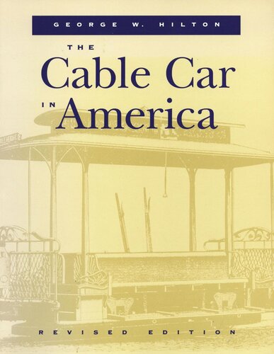 The Cable Car In America George W Hilton