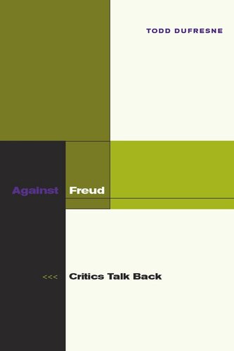 Against Freud Critics Talk Back Todd Dufresne