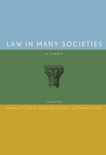 Law In Many Societies A Reader Lawrence M Friedman Editor Rogelio Prezperdomo Editor Manuel A Gmez Editor