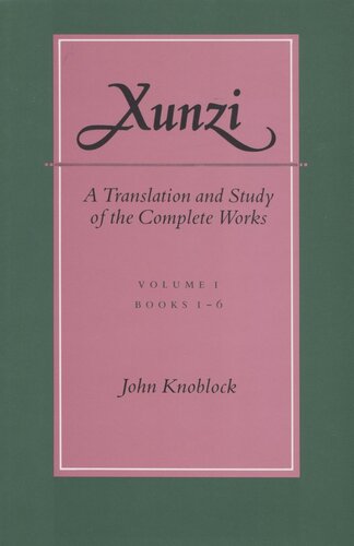 Xunzi A Translation And Study Of The Complete Works Vol I Books 16 John Knoblock