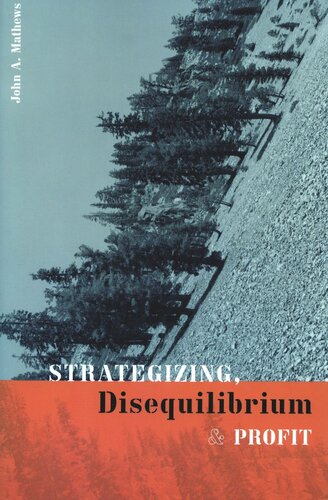 Strategizing Disequilibrium And Profit John A Mathews