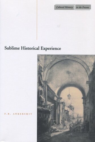 Sublime Historical Experience Fr Ankersmit