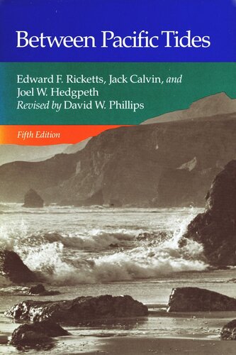 Between Pacific Tides Fifth Edition Edward F Ricketts Jack Calvin Joel W Hedgpeth Revised By David W Phillips