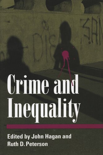 Crime And Inequality John Hagan Editor Ruth Peterson Editor