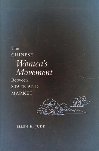 The Chinese Womens Movement Between State And Market Ellen R Judd