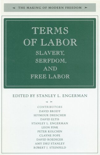 Terms Of Labor Slavery Serfdom And Free Labor Stanley L Engerman Editor