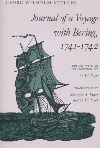 Journal Of A Voyage With Bering 17411742 Georg Wilhelm Steller Editor O W Frost Editor