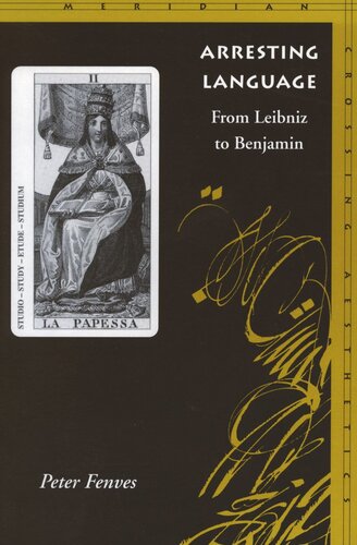 Arresting Language From Leibniz To Benjamin Peter Fenves