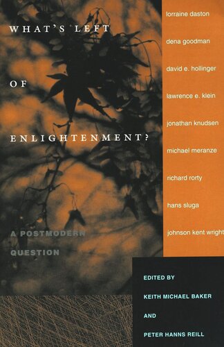Whats Left Of Enlightenment A Postmodern Question Keith M Baker Editor Peter Hanns Reill Editor