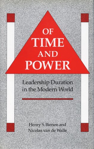 Of Time And Power Leadership Duration In The Modern World Henry S Bienen Nicolas Van De Walle