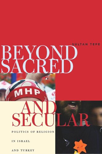 Beyond Sacred And Secular Politics Of Religion In Israel And Turkey Sultan Tepe