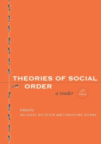 Theories Of Social Order A Reader Second Edition Michael Hechter Editor Christine Horne Editor