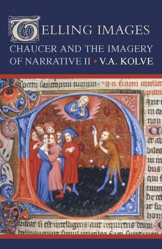 Telling Images Chaucer And The Imagery Of Narrative Ii V A Kolve