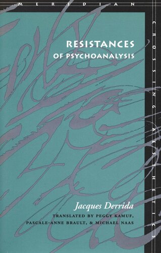 Resistances Of Psychoanalysis Jacques Derrida