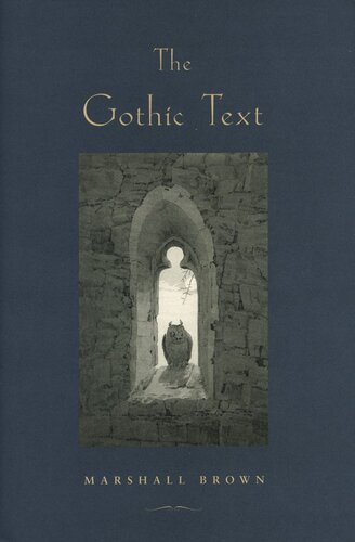 The Gothic Text Marshall Brown