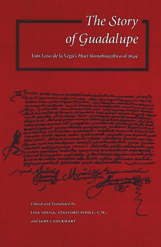 The Story Of Guadalupe Luis Laso De La Vegas Huei Tlamahuioltica Of 1649 Lisa Sousa Stafford Poole James Lockhart
