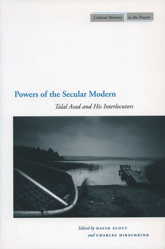 Powers Of The Secular Modern Talal Asad And His Interlocutors David Scott Editor Charles Hirschkind Editor