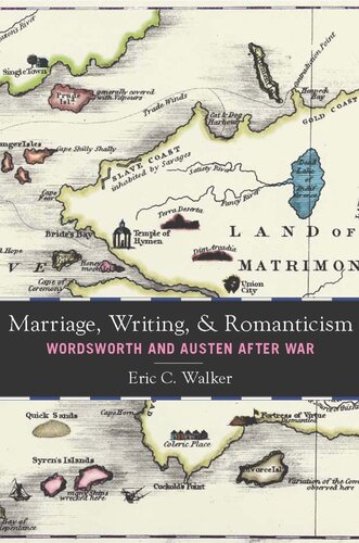 Marriage Writing And Romanticism Wordsworth And Austen After War Eric C Walker