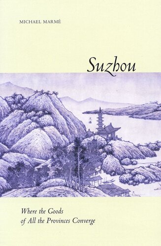 Suzhou Where The Goods Of All The Provinces Converge Michael Marm