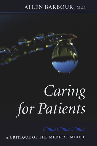 Caring For Patients A Critique Of The Medical Model Allen Barbour