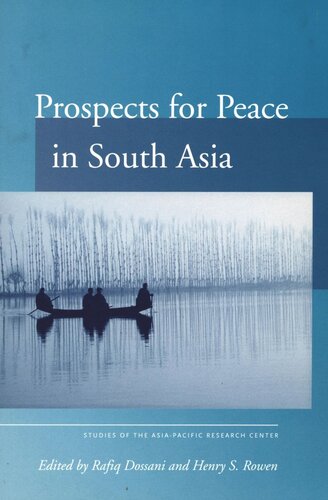 Prospects For Peace In South Asia Rafiq Dossani Editor Henry Rowen Editor