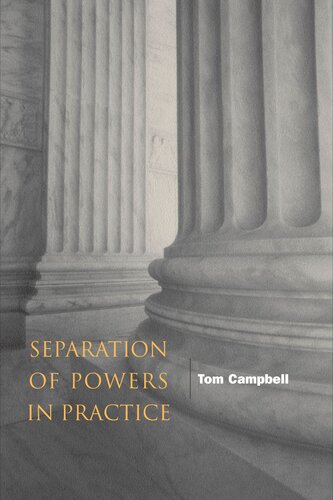 Separation Of Powers In Practice Tom Campbell
