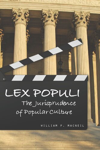 Lex Populi The Jurisprudence Of Popular Culture William P Macneil