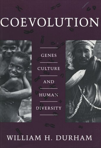 Coevolution Genes Culture And Human Diversity William H Durham