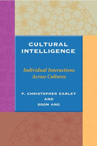 Cultural Intelligence Individual Interactions Across Cultures P Christopher Earley Soon Ang