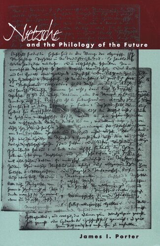 Nietzsche And The Philology Of The Future James I Porter