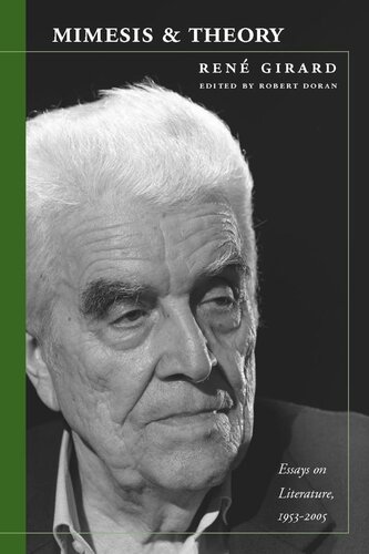 Mimesis And Theory Essays On Literature And Criticism 19532005 Ren Girard Editor Robert Doran Editor