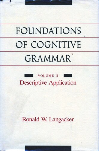 Foundations Of Cognitive Grammar Volume Ii Descriptive Application Ronald W Langacker