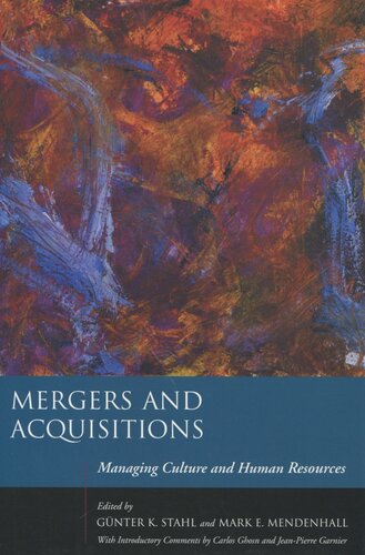 Mergers And Acquisitions Managing Culture And Human Resources Gnter K Stahl Editor Mark E Mendenhall Editor