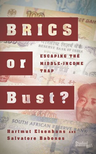 Brics Or Bust Escaping The Middleincome Trap Hartmut Elsenhans Salvatore Babones