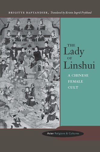 The Lady Of Linshui A Chinese Female Cult Brigitte Baptandier