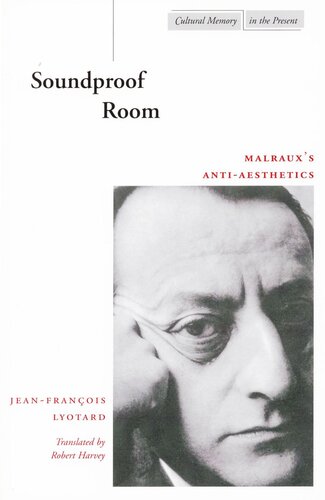 Soundproof Room Malrauxs Antiaesthetics Jeanfranois Lyotard