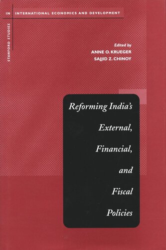 Reforming Indias External Financial And Fiscal Policies Anne O Krueger Editor Sajjid Z Chinoy Editor
