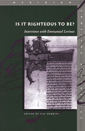 Is It Righteous To Be Interviews With Emmanuel Levinas Jill Robbins Editor