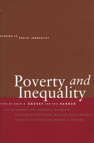Poverty And Inequality David B Grusky Editor Ravi Kanbur Editor