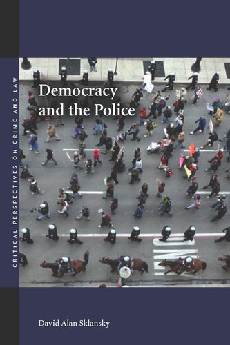 Democracy And The Police David Alan Sklansky
