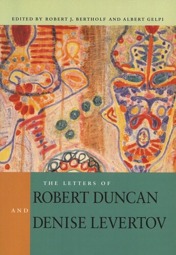 The Letters Of Robert Duncan And Denise Levertov Robert J Bertholf Albert Gelpi