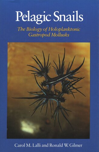 Pelagic Snails The Biology Of Holoplanktonic Gastropod Mollusks Carol M Lalli Ronald W Gilmer
