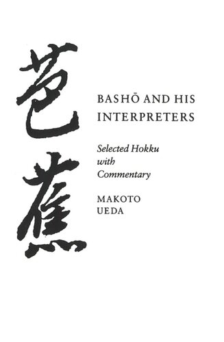Basho And His Interpreters Selected Hokku With Commentary Makoto Ueda