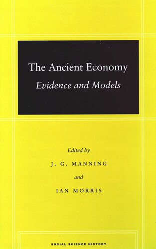 The Ancient Economy Evidence And Models Jg Manning Editor Ian Morris Editor