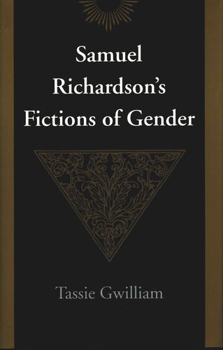 Samuel Richardsons Fictions Of Gender Tassie Gwilliam