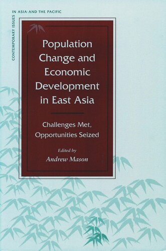 Population Change And Economic Development In East Asia Challenges Met Opportunities Seized Andrew Mason Editor